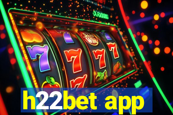 h22bet app